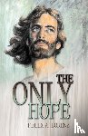 Lorenz, Felix A - The Only Hope