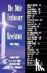 Vining, Noble - The Bible Textionary on Revelation