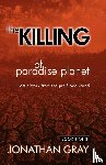 Gray, Professor Jonathan - The Killing of Paradise Planet