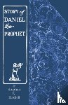 Haskell, Stephen N - The Story of Daniel the Prophet