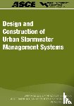 Water Environment Federation, American Society of Civil Engineers - Design and Construction of Urban Stormwater Management Systems