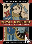Valenza, Patrick - Royal Mischief Transformation Playing Cards