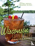 Faiola, Ron - Wisconsin Supper Clubs: Another Round