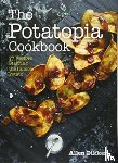 Dikker, Allen - The Potatopia Cookbook