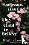 Louise, Regina - Someone Has Led This Child to Believe