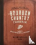 Danielson, David, Laird, Tim - The Bourbon Country Cookbook