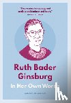  - Ruth Bader Ginsburg: In Her Own Words