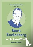 Beahm, George - Mark Zuckerberg: In His Own Words