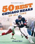 Chicago Tribune Staff - The Chicago Tribune's 50 Best Chicago Bears of All Time