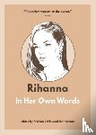  - Rihanna: In Her Own Words