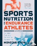 Ryan, Monique - Sports Nutrition for Endurance Athletes