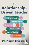 Bridbord, Dr. Karen - The Relationship-Driven Leader