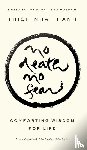 Hanh, Thich Nhat - Hanh, T: No Death, No Fear