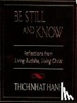 Hanh, Thich Nhat - BE STILL & KNOW