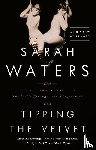 Waters, Sarah - Tipping the Velvet