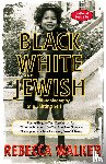 Walker, Rebecca - Black White and Jewish