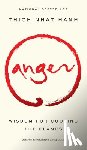 Hanh, Thich Nhat - Hanh, T: Anger