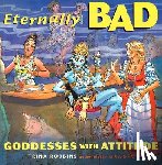 Robbins, Trina - Eternally Bad: Goddesses with Attitude