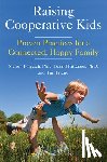 Friend, Tim (Tim Friend), Forgatch, Marion (Marion Forgatch), Patterson, Gerald (Gerald Patterson) - Raising Cooperative Kids