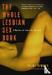 Felice (Felice Newman) Newman - The Whole Lesbian Sex Book