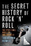 Christopher Knowles - The Secret History of Rock 'n' Roll