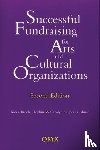 Friedman, Carolyn S., Hopkins, Karen B. - Successful Fundraising for Arts and Cultural Organizations