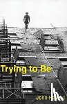 Haskell, John - Trying to Be