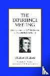 Williams, William - The Experience Meeting: an Introduction to the Welsh Societies of the Evangelical Awakening