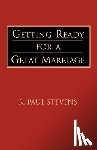 Stevens, R. Paul - Getting Ready for a Great Marriage