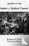 Luther, Martin - Luther: Letters of Spiritual Counsel