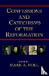  - Confessions and Catechisms of the Reformation
