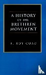 Coad, F. Roy, Bruce, F. F - A History of the Brethren Movement