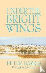 Harris, Peter, Stott, John R. W. - Under the Bright Wings