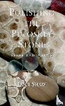 Shaw, Luci - Polishing the Petoskey Stone