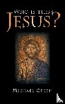 Green, Michael - Who Is This Jesus?
