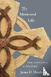 Houston, James M. - The Mentored Life