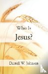 Johnson, Darrell W. - Who Is Jesus?