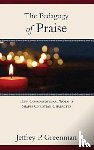 Greenman, Jeffrey P - The Pedagogy of Praise