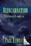 Edwards, Paul - Edwards, P: Reincarnation