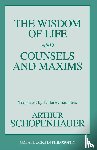 Schopenhauer, Arthur - The Wisdom of Life and Counsels and Maxims