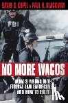 Kopel, David B., Blackman, Paul H. - No More Wacos