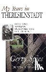 Spies, Gerty - My Years in Theresienstadt
