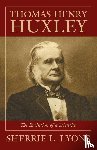 Lyons, Sherrie L. - Thomas Henry Huxley