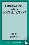 Dewey, John - Liberalism and Social Action