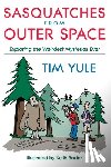 Yule, Tim - Sasquatches from Outerspace