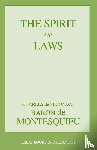 Baron Montesquieu, Charles De Secondat - The Spirit of Laws