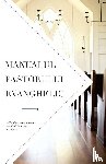 Worldwide, Leadership Ministries - Manualul pastorului evanghelic