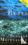 Moitessier, Bernard - Sailing to the Reefs