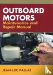 Pallas, Jean-Luc - Outboard Motors Maintenance and Repair Manual