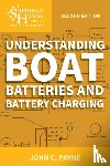 Payne, John C. - Understanding Boat Batteries and Battery Charging